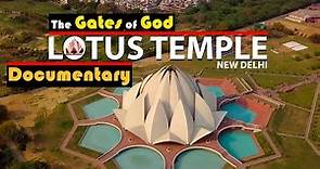 Documentary II Lotus Temple, New Delhi II Bahai Faith II The Gates of God