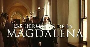 Las hermanas de la Magdalena - Tráiler español