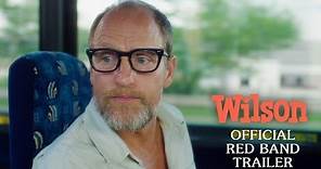 WILSON | OFFICIAL RED BAND TRAILER - WOODY HARRELSON & LAURA DERN MOVIE | FOX Searchlight