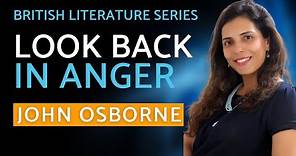 Look Back in Anger by John Osborne - NET | SET | British Literature Series - Heena Wadhwani