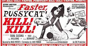 FASTER PUSSYCAT! KILL! KILL! (1965) Trailer + Extras!