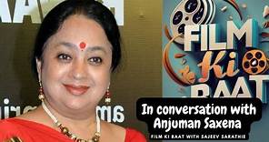 In conversation with Anjuman Saxena | Film Ki Baat with Sajeev Sarathie | Actress Anjuman Saxena