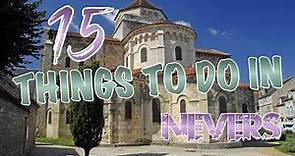 Top 15 Things To Do In Nevers, France