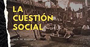 ¿Qué fue la CUESTIÓN SOCIAL en Chile?