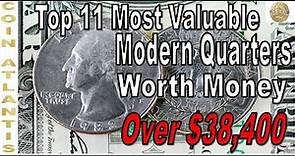 Top 11 Most Valuable Modern Quarters Worth Money,Over $38,400
