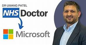 My Journey as a Doctor to Aviva, Babylon and then Microsoft - Dr Umang Patel