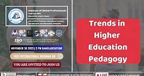 Trends in Higher Education Pedagogy