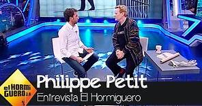 Philippe Petit, el hombre que cruzó las Torres Gemelas en la cuerda floja - El Hormiguero 3.0