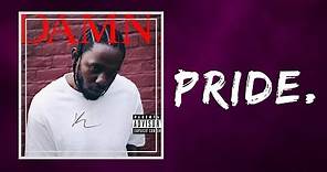 Kendrick Lamar - PRIDE (Lyrics)