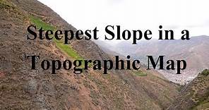 How to find Steepest Slope in A Topographic Map