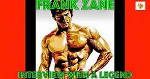 Frank Zane Interview With A Legend | 3 Time Mr. Olympia Frank Zane Interview | Pumping Iron