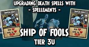 Wizard101: 💀UPGRADING DEATH SPELLS with SPELLEMENTS - SHIP OF FOOLS to Tier 3U💀