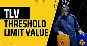What is Threshold Limit Value ?