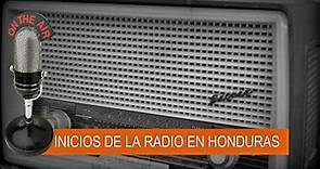 Inicios de la Radio en Honduras