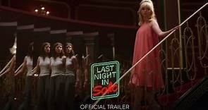 LAST NIGHT IN SOHO - Official Trailer - Only in Cinemas October 29