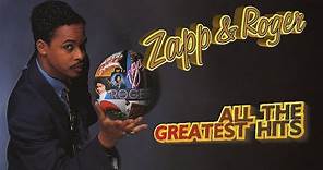 Zapp & Roger - All-Time Greatest Hits & More | Best of Zapp & Roger Playlist