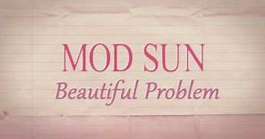 Mod Sun - Beautiful Problem ft. gnash & Maty Noyes [Lyric Video]