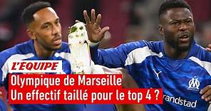 L'effectif de l'Olympique de Marseille est-il meilleur que l'an passé ?