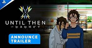 Until Then - Announce Trailer | PS5 Games