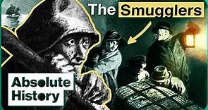 The Dark History Of Smuggling In 18th-Century Britain | Walking Through History | Absolute History
