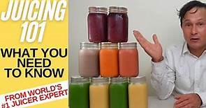 Juicing 101 - What a Beginner Needs to Know about Juicers & Fresh Juice