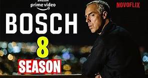 Bosch Season 8 release date, cast, trailer, synopsis, and more