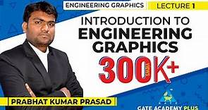 Engineering Graphics | Introduction to Engineering Graphics (Lecture 1)