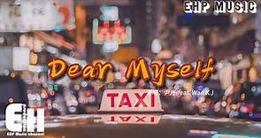 尹光 - Dear Myself（feat. Wan.K）『多麼感激有幸置身這裡望滿天星宿，這段旅程人來人往 季節是歲月神偷。』【動態歌詞MV】