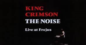 King Crimson Full Show The Noise Live At Fréjus 1982