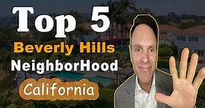 Top 5 neighborhoods to live in Beverly Hills California