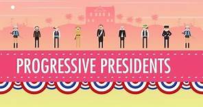Progressive Presidents: Crash Course US History #29
