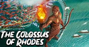 The Colossus of Rhodes - 7 Wonders of the Ancient World - See U in History