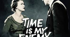 Time Is My Enemy (1954): Coming Soon