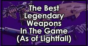 Destiny 2: The Best Legendary Weapons in Every Slot, of Every Type, in the Game, As A Whole, Period