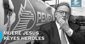 Fallece a los 71 años Jesús Reyes Heroles González-Garza