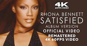 Rhona Bennett - Satisfied (Album Version) [Official Video] [Remastered 4K 60FPS Video]
