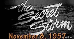 The Secret Storm 1957. CBS Network. Soap opera aired November 8, 1957.