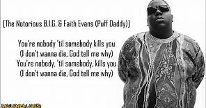 The Notorious B.I.G. - You're Nobody (Til Somebody Kills You) [Lyrics]