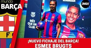 BARÇA FEMENINO: Esmee Brugts, nueva jugadora del FC BARCELONA