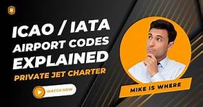 ICAO IATA Airport Codes Explained | Private Jet Charter
