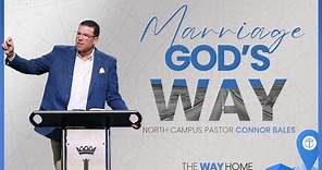 North Campus | Marriage God's Way | Connor Bales | Prestonwood Baptist Church