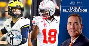 NBC Sports’ Todd Blackledge: How Ohio State Stacks Up against Michigan | The Rich Eisen Show