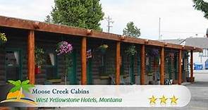 Moose Creek Cabins - West Yellowstone Hotels, Montana