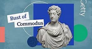 Explore Ancient Worlds Through Art: Bust of Commodus