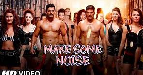 "Make Some Noise For Desi Boyz" Title Song | Desi Boyz | Akshay Kumar, John Abraham Kumaar