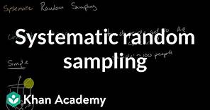 Systematic random sampling | AP Statistics | Khan Academy