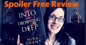 Into the Drowning Deep | Killer Mermaids | Mira Grant | Review