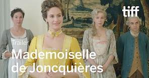 MADEMOISELLE DE JONCQUIÈRES Trailer | TIFF 2018