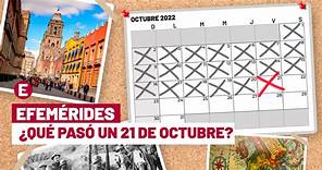 ¿Qué se celebra el 21 de octubre? Éstas son las efemérides del día