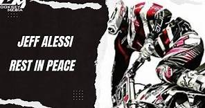 Jeff Alessi, Rest In Peace!